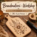 Brandmalerei-Workshop - Brettchen gestalten für Anfänger